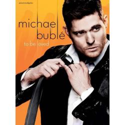 Michael Buble | To Be Loved