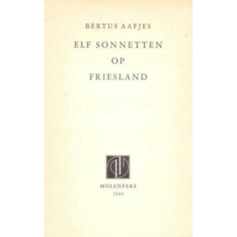 Bertus Aafjes ~ Elf Sonnetten op Friesland ~ Molenpers ~1944