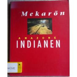 MEKARON AMAZONE INDIANEN * M. Pellanders / Marion Hoekveld *
