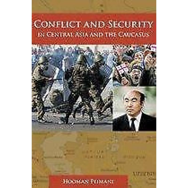 Conflict and Security in Central Asia and the 9781598840544